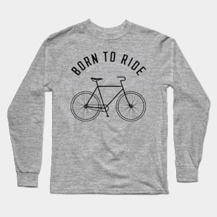 Born-to-Ride Long Sleeve T-Shirt